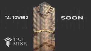 تاج تاور2 العاصمة الإدارية Taj Tower2 New Capital