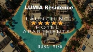 احدث اطلاق فندقي Dubai Misr مشروعها Lumia Residence